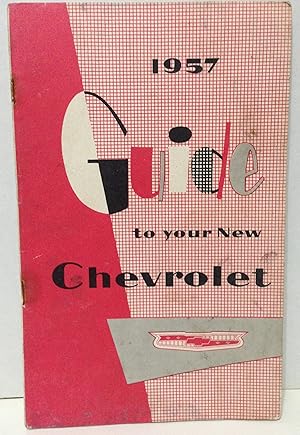 1957 guide to your new Chevrolet (automobile) owners manual part number 3738038