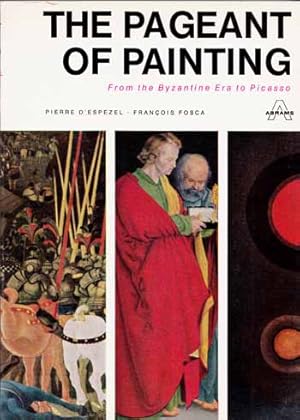 Seller image for The Pageant of Painting. From the Byzantine Era to Picasso for sale by Adelaide Booksellers