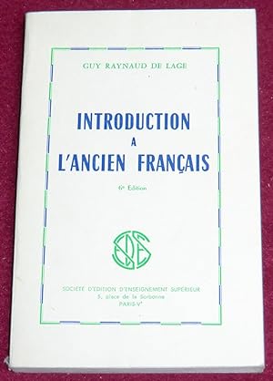 Seller image for INTRODUCTION A L'ANCIEN FRANCAIS for sale by LE BOUQUINISTE