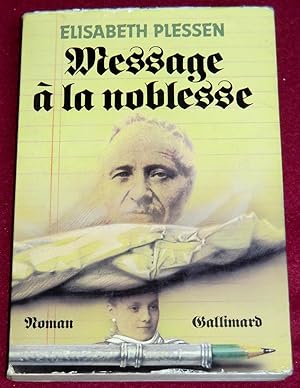 Seller image for MESSAGE A LA NOBLESSE - Roman for sale by LE BOUQUINISTE