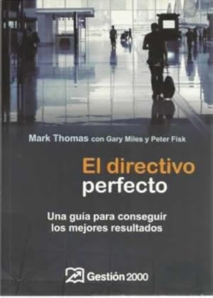 Seller image for El directivo perfecto. Una gua para conseguir los mejores resultados for sale by Librera Cajn Desastre