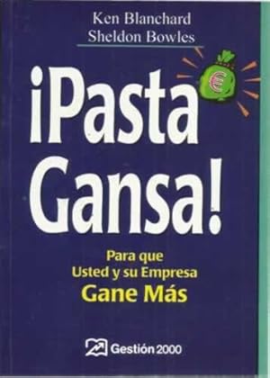 Immagine del venditore per Pasta gansa! Para que usted y su empresa gane ms venduto da Librera Cajn Desastre