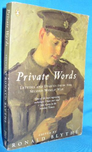 Seller image for Private Words: Letters and Diaries from the Second World War for sale by Alhambra Books