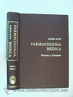 Seller image for FARMACOLOGA MEDICA. Principios y Conceptos. GOTH, Andrs. Traducin Alberto Folch y Pi. Interamericana, Mxico 1975. Sptima edicin, corregida y ampliada. 636 pp. con texto a doble columna y abundantes figuras ilustrativas en texto. Tamao 250x180mm. Tapa dura en simil piel color marrn oscuro con caracteres dorados. Bestado, con escasas seales de buen uso. Firma anterior poseedor en guarda superior. for sale by Librera Anticuaria Ftima