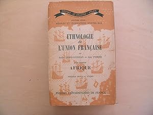 Bild des Verkufers fr ETHNOLOGIE DE L'UNION FRANCAISE TOME PREMIER L'AFRIQUE zum Verkauf von Le temps retrouv