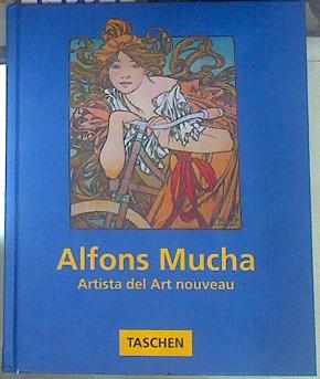 Seller image for Alfons Mucha artista del art nouveau for sale by Almacen de los Libros Olvidados