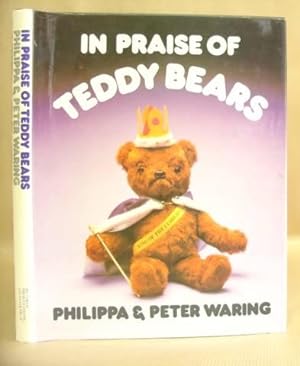 Bild des Verkufers fr In Praise Of Teddy Bears zum Verkauf von Eastleach Books