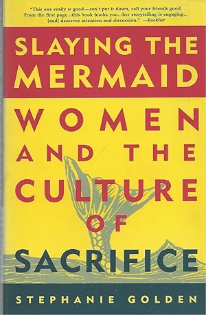 Seller image for Slaying the Mermaid Women and the Culture of Sacrifice for sale by BYTOWN BOOKERY