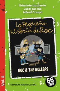 Imagen del vendedor de LA PEQUEA HISTORIA DE ROC: ROC & THE ROLLERS a la venta por KALAMO LIBROS, S.L.