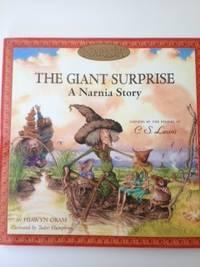 Bild des Verkufers fr The Giant Surprise A Narnia Story zum Verkauf von WellRead Books A.B.A.A.
