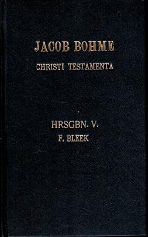 Imagen del vendedor de JAKOB BHME: VOM ZANK UND STREIT DER GELEHRTEN UM CHRISTI TESTAMENTA, Was Sie Damitte Thun und was Davon Zu Halten Sei. Aus dessen Schriftvon Christi Testamenten besonders herausgegeben von Friedrich Bleek. Angehngt sind einige andere Stellen aus derselben Schrift. Edited by Friedrich Bleek. a la venta por Thompson Rare Books - ABAC / ILAB