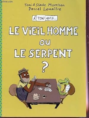 Seller image for A TON AVIS LE VIEIL HOMME OU LE SERPENT?. for sale by Le-Livre