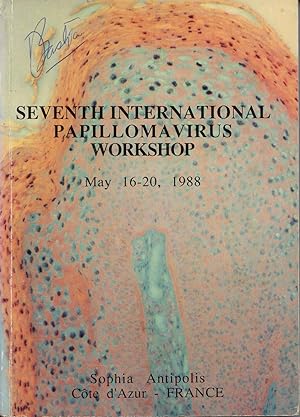 Image du vendeur pour Seventh International Papilloma Virus Workshop (May 16 - 20, 1988) mis en vente par Books Do Furnish A Room