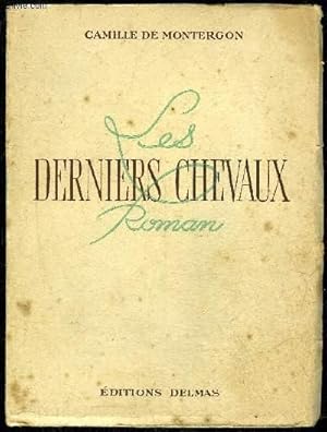 Seller image for LES DERNIERS CHEVAUX for sale by Le-Livre