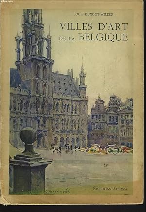 Bild des Verkufers fr VILLES D'ART DE LA BELGIQUE zum Verkauf von Le-Livre