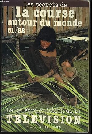 Image du vendeur pour LA COURSE AUTOUR DU MONDE. LES SECRETS DE LA COURSE 81-82. mis en vente par Le-Livre