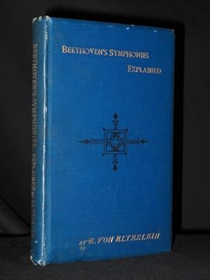 Beethoven's Symphonies in their Ideal Significance, Explained