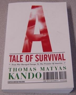 Immagine del venditore per A Tale Of Survival: From War Ravaged Europe To The Promise Of America venduto da Books of Paradise