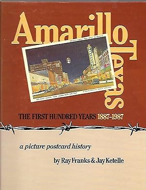 Seller image for Amarillo Texas-The First Hundred Years: A Picture Postcard History for sale by K. L. Givens Books