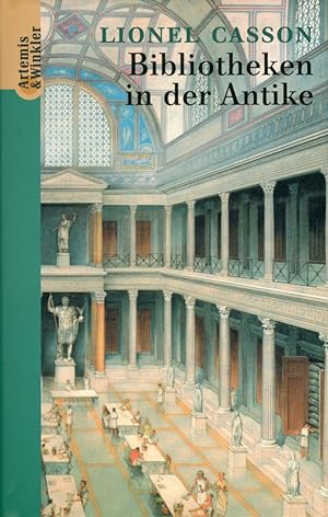 Seller image for Bibliotheken in der Antike. Aus dem Amerikanischen v. Angelika Beck for sale by Libro Co. Italia Srl
