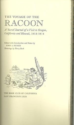Image du vendeur pour The Voyage of the Racoon : A Secret Journal of a Visit to Oregon, California, and Hawaii mis en vente par Culpepper Books