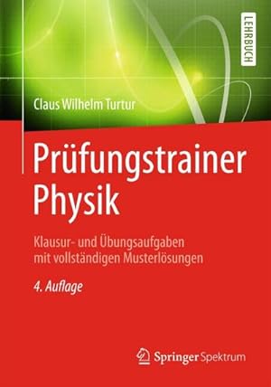 Bild des Verkufers fr Prfungstrainer Physik : Klausur- und bungsaufgaben mit vollstndigen Musterlsungen zum Verkauf von AHA-BUCH GmbH