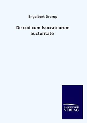 Seller image for De codicum Isocrateorum auctoritate for sale by AHA-BUCH GmbH