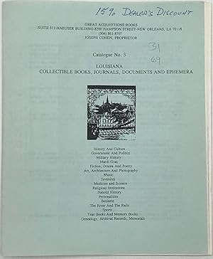 Catalogue No. 3: Louisiana, Collectible Books, Journals, Documents, and Ephemera [cover title]