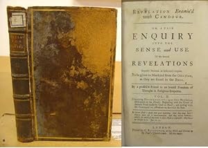 Seller image for Revelation Examin'd With Candour. Or, A Fair Enquiry Into The Sense And Use Of The Several Revelations Expressly Declarded, Or Sufficiently Implied. To Be Given To Mankind From The Creation, As They Are Found In The Bible. By A Profess'd Friend To An Honest Freedom Of Thought In Religious Enquiries Volume II. Containing Dissertations Upon Some Revelations Subsequent To The Flood : Beginning With The Grant Of Animal Food Made By God To Noah, And Ending With The Command To Abraham To Sacrifice His Son [ volume II only ] for sale by Eastleach Books