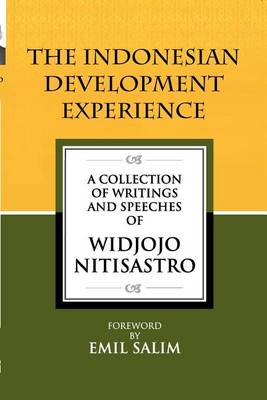 Seller image for Indonesian Development Experience. A Collection of Writings and Speeches. for sale by Asia Bookroom ANZAAB/ILAB