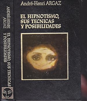 EL HIPNOTISMO SUS TECNICAS Y POSIBILIDADES (Ilustrado fotos en láminas b/n) Libro en español