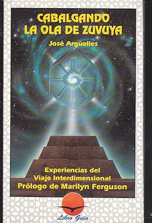 CABALGANDO LA OLA DE ZUVUYA Experiencias del viaje Interdimensional