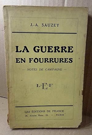 Seller image for La Guerre en Fourrures. Notes de campagne. La guerre Sino-Japonaise en Mandchourie. for sale by E. & J.L  GRISON