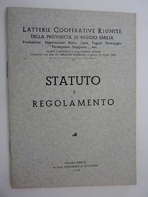 "LATTERIE COOPERATIVE RIUNITE DELLA PROVINCIA DI REGGIO EMILIA - STATUTO E REGOLAMENTO"