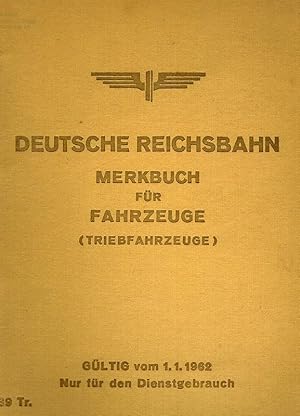 Merkbuch für Fahrzeuge (Triebfahrzeuge). Gültig vom 1. Januar 1962. Ersetzt Ausgabe 1944. Durch A...