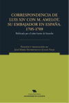 Correspondencia de Luis XIV con M. Amelot, su embajador en España. 1705-1709: Publicada por el se...