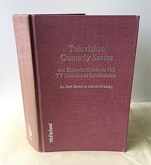 Image du vendeur pour Television Comedy Series : An Episode Guide to 153 TV Sitcoms in Syndication mis en vente par Neil Ewart