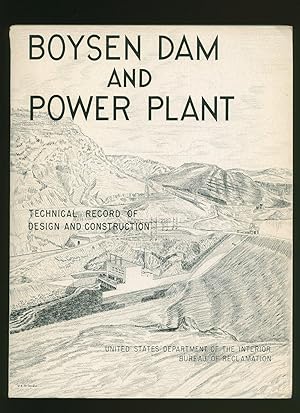 Image du vendeur pour Boysen Dam and Power Plant; Technical Record of Design and Construction 1947-1952 mis en vente par Little Stour Books PBFA Member