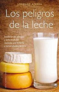 Immagine del venditore per LOS PELIGROS DE LA LECHE: Intolerancias, alergias y enfermedades causadas por la leche y los productos lcteos venduto da KALAMO LIBROS, S.L.