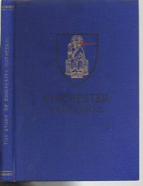 Imagen del vendedor de The Story of Chichester Cathedral (rev. Ed.) a la venta por Bookfeathers, LLC