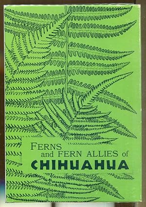 Seller image for Ferns and Fern Allies of Chihuahua, Mexico for sale by Dearly Departed Books