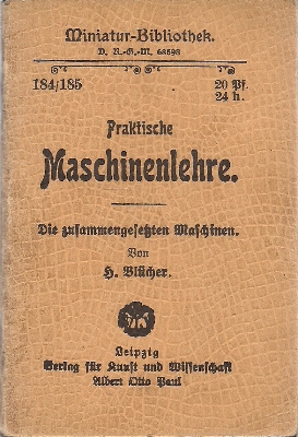 Praktische Maschinen-Lehre Teil III: Die zusammengesetzten Maschinen - Miniatur-Bibliothek 184/185