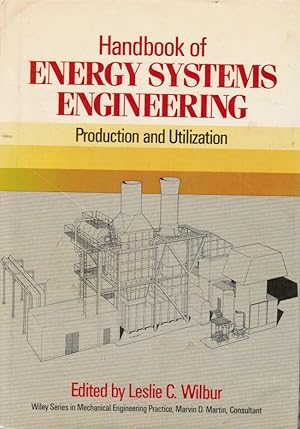 Handbook of Energy Systems Engineering: Production and Utilization