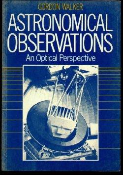 Immagine del venditore per Astronomical Observations, An Optical Perspective venduto da Librairie  la bonne occasion