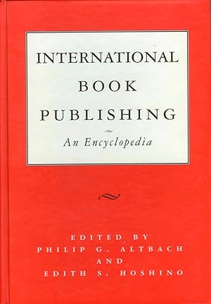 Bild des Verkufers fr International Book Publishing: An Encyclopedia zum Verkauf von Attic Books (ABAC, ILAB)