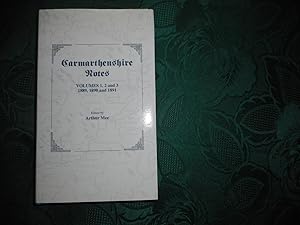 Carmarthenshire Notes. Volumes 1, 2 and 3. 1889,1890 and 1891.