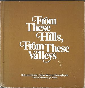 Bild des Verkufers fr From These Hills, from These Valleys zum Verkauf von Time & Time Again