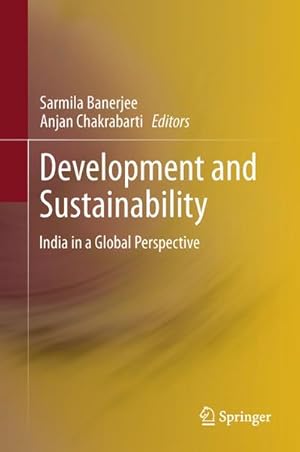 Bild des Verkufers fr Development and Sustainability : India in a Global Perspective zum Verkauf von AHA-BUCH GmbH