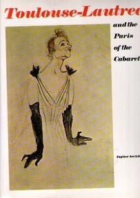 Toulouse-Lautrec and the Paris of the Cabarets