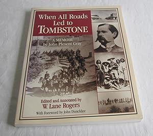 Imagen del vendedor de When All Roads Led to Tombstone: A Memoir a la venta por Dandy Lion Editions